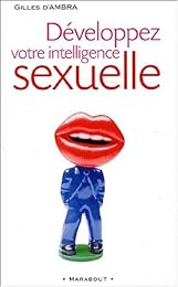 Développez votre intelligence sexuelle