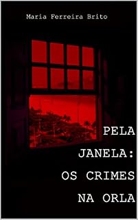 Livro Pela Janela: Os Crimes na Orla