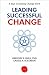 Leading Successful Change: 8 Keys to Making Change Work