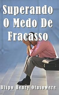 Livro Superando o medo do Fracasso (English Edition)