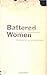 Battered Women and Feminist Lawmaking