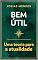 Livro Bem Útil: uma teoria para a atualidade