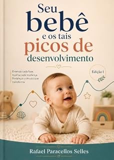 Livro Seu bebê e os tais picos de desenvolvimento: Edição 1
