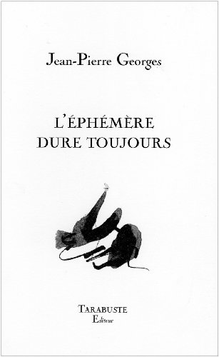 L' éphémère dure toujours