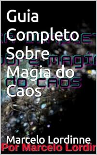 Livro Guia Completo Sobre Magia do Caos