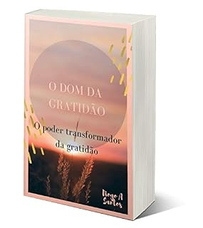 Livro O Dom da Gratidão: O poder transformador da gratidão