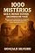 Livro 1000 Mistérios Que o Mundo Tentou Esconder de Você: Revelações Surpreendentes, Segredos Antigos e Curiosidades que Você Nunca Imaginou Existir