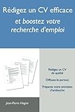 Rédigez un CV efficace et boostez votre recherche d'emploi (French Edition) by Jean-Pierre Hogne