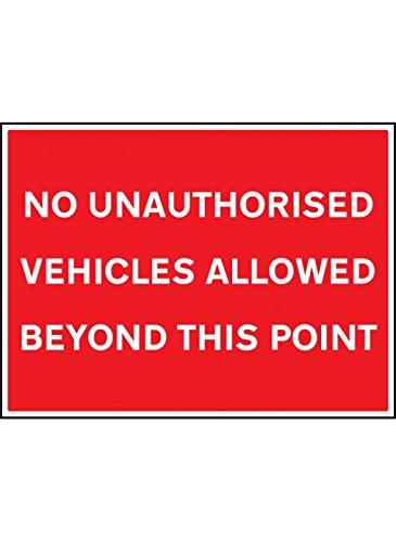 Caledonia Signs 67519Q No Unauthorised Vehicles Allowed beyond this Point Sign, Aluminium, 600 mm x 450 mm