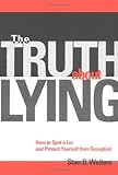 Book cover for The Truth About Lying: How to Spot a Lie and Protect Yourself from Deception