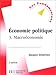 Economie politique, tome 3 : Macroéconomie, 3e édition by 