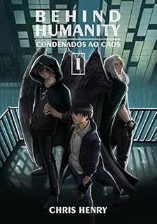 Livro Behind Humanity, Vol. 1 (Livro): Condenados ao Caos
