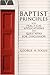 Baptist Principles: With Practical Applications and Questions for Discussion (The James N. Griffith by