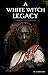 A White Witch Legacy: Chronicles of the Caribbean by Tamora Torrence, Krista Huber