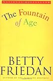 The Fountain of Age by Betty Friedan (1994-09-15)
