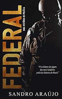 Livro FEDERAL: Uma História de Polícia