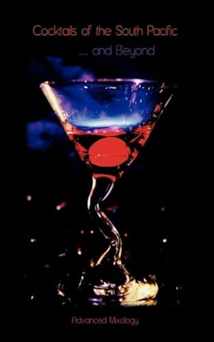 Download Cocktails of the South Pacific and Beyond - Advanced Mixology PDF