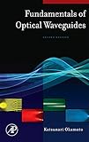 Fundamentals of Optical Waveguides (Optics and Photonics Series)