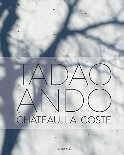 Tadao Ando: Château La Coste