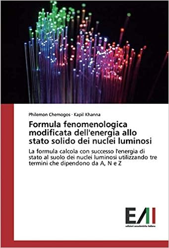 Formula Fenomenologica Modificata Dell Energia Allo Stato Solido Dei Nuclei Luminosi Italian Edition Chemogos Philemon Khanna Kapil Amazon Com Books
