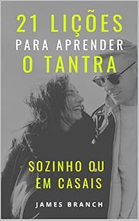Livro 21 lições para aprender o Tantra Sozinho ou em Casais