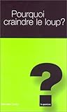 Pourquoi craindre le loup ? by 