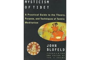 The Tantric Mysticism of Tibet: A Practical Guide