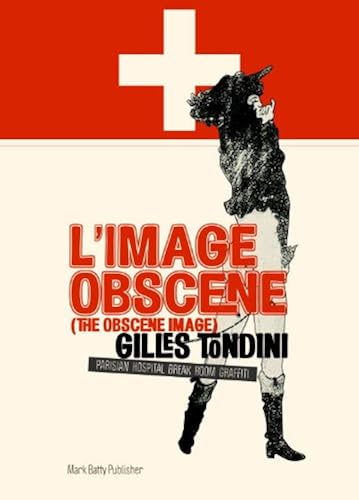Download The Obscene Image: Parisian Hospital Break Room Graffiti PDF