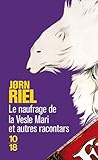 Le naufrage de la Vesle Mari et autres racontars by 