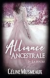 Alliance Ancestrale: 3 - La docile (French Edition) by