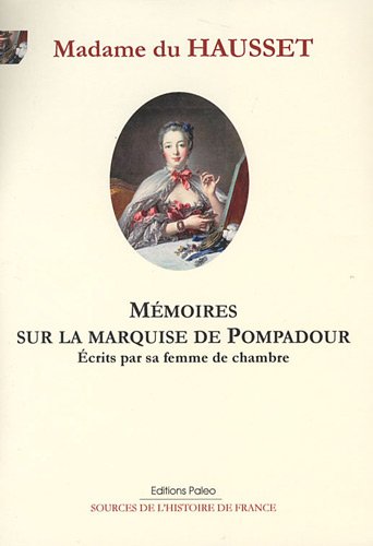 Mémoires sur la marquise de Pompadour