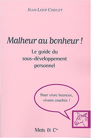 Malheur au bonheur !