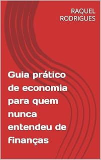 Livro Guia prático de economia para quem nunca entendeu de finanças