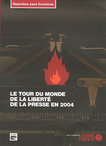 Le  tour du monde de la liberté de la presse en 2004