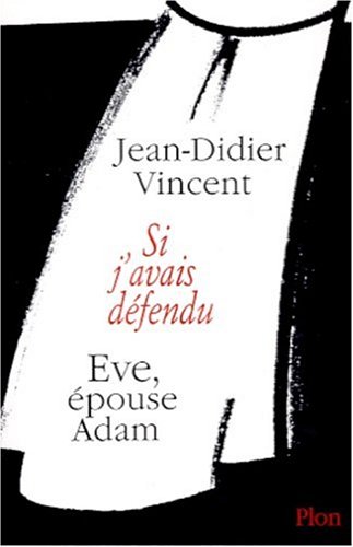 Si j'avais défendu Ève, épouse d'Adam