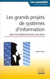 Les  grands projets de systèmes d'information dans les établissements financiers