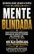 Livro Mente Blindada: O Guia Cristão para Nunca Mais Ser Manipulado