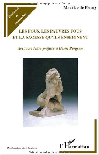 Les  fous, les pauvres fous et la sagesse qu'ils enseignent