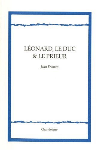 Léonard, le duc & le prieur