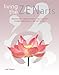 Living the Zen Arts: Meditation*Martial Arts*Calligraphy*Flower-Arranging*The Art of Tea by 