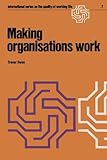 Making Organizations Work, Owen, Trevor, 9020707795