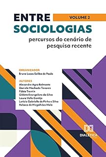 Livro Entre sociologias: percursos do cenário de pesquisa recente: Volume 2