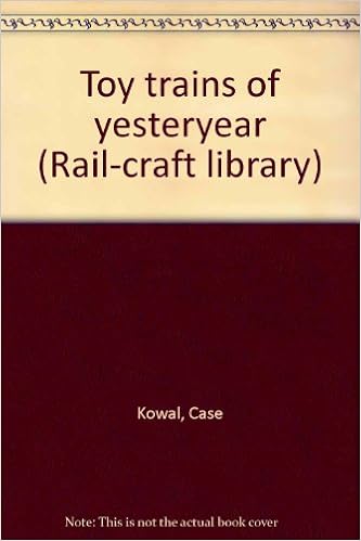 Toy Trains Of Yesteryear Rail Craft Library Kowal Case Amazon Com Books