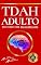 Livro TDAH ADULTO: Desfocados mas não derrotados