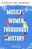 Musical Women Throughout History: The Women Who