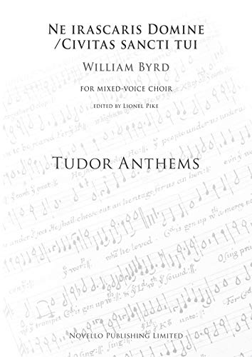 Ne Irascaris Domine/Civitas Sancti Tui: Tudor Anthems