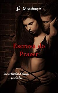 Livro Escrava do Prazer: Ela se rendeu a desejos proibidos