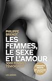 Les femmes, le sexe et l'amour : 3000 femmes témoignent by 