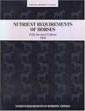 Nutrient Requirements of Horses,: Fifth Revised Edition, 1989 (Nutrient Requirements of Domestic Ani by