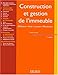 Construction et gestion de l'immeuble. Edification, vente, location, maintenance - 1ère éd.: Edifi by